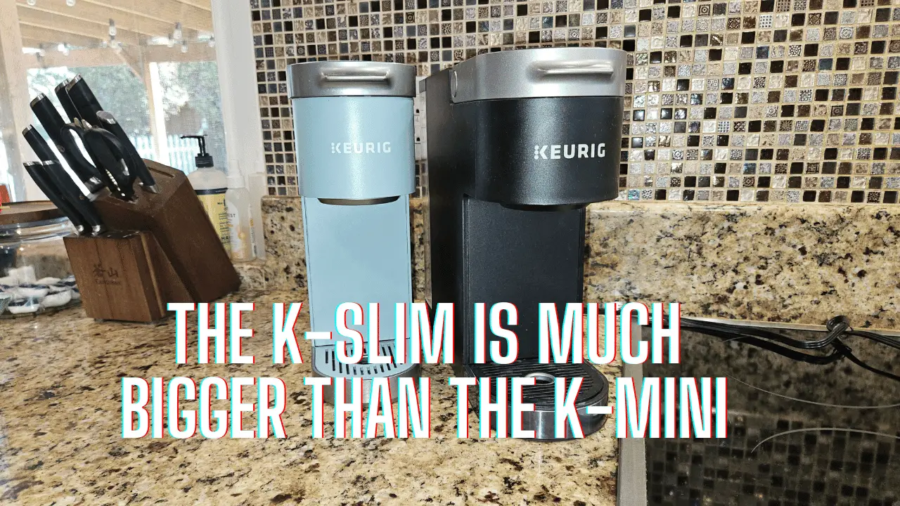 The K-Slim Is much Bigger Than The K-Mini